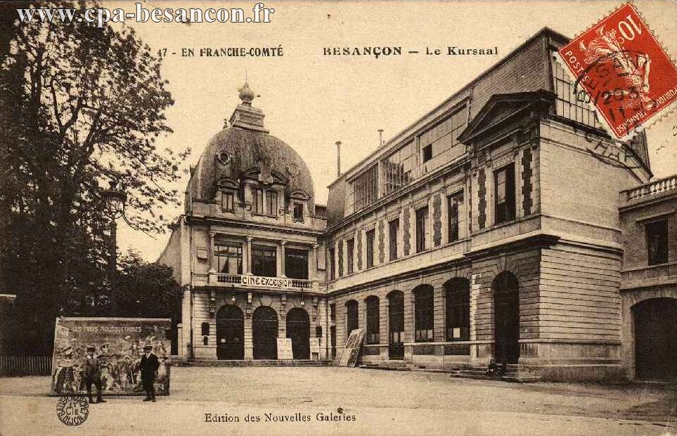 47 - EN FRANCHE-COMTÉ - BESANÇON - Le Kursaal
